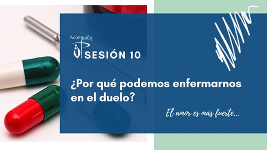 Sesión 10. Trabajo del Duelo