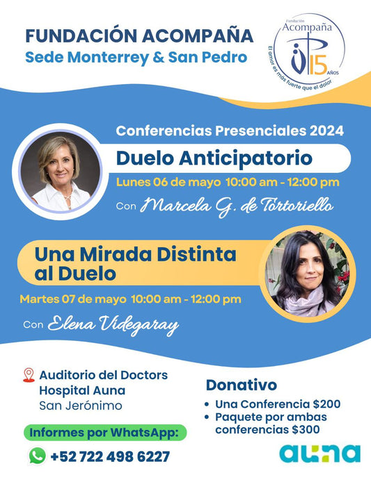 Conferencias Presenciales - Una Mirada Distinta al Duelo y Duelo Anticipatorio - Monterrey Mayo 2024