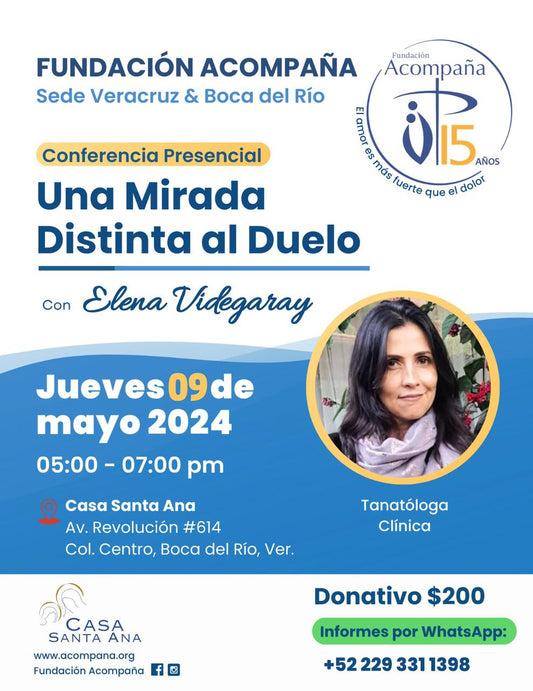 Conferencia Presencial - Una Mirada Distinta al Duelo - Veracruz 9 Mayo 2024