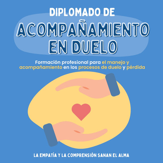 Diplomado en Acompañamiento en Duelo